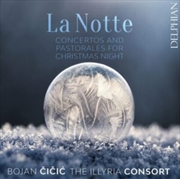 Buy La Notte: Concertos And Pastorales For Christmas Night