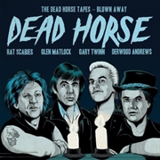 Buy The Dead Horse Tapes - Blown Away