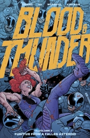 Buy Blood & Thunder Vol. 3 : Fugitive from a Fallen Asteroid