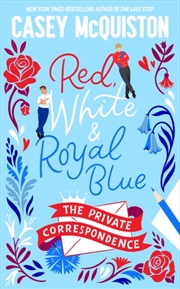 Buy Red, White & Royal Blue: The Private Correspondence