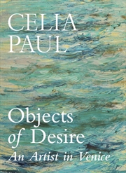 Buy Objects of Desire : An Artist in Venice