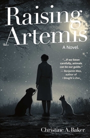 Buy Raising Artemis : A Novel