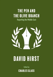 Buy The Pen and the Olive Branch : Reporting the Middle East