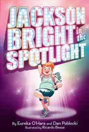 Buy Jackson Bright in the Spotlight : A Novel