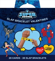 Buy DC: Super Friends Slap Bracelet Valentines : School Valentines