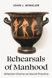 Buy Rehearsals Of Manhood : Atheni