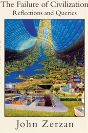 Buy The Failure of Civilization : Reflections and Queries