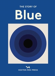 Buy Blue : The Story Of A Colour