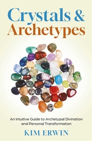 Buy Crystals & Archetypes Using Crystals and Tarot for Archetypal Divination and Personal Transformation