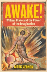 Buy Awake! : William Blake and the Power of the Imagination