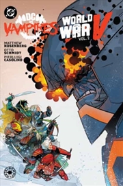 Buy DC vs. Vampires: World War V Vol. 2