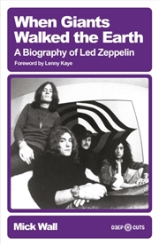Buy When Giants Walked the Earth : A Biography Of Led Zeppelin