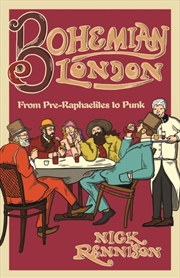 Buy Bohemian London : From Pre-Raphaelites to Punk