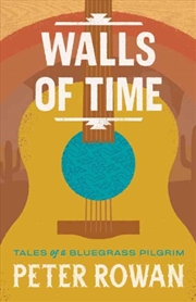 Buy Walls of Time : Tales of a Bluegrass Pilgrim