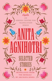 Buy Anita Agnihotri : Selected Stories