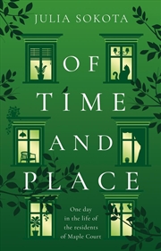 Buy Of Time and Place : One day in the life of the residents of Maple Court