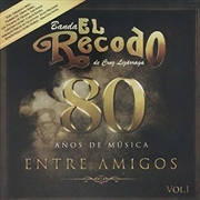 Buy 80 Anos De Musica Entre Amigos