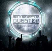 Buy This Is The Roots Of Dubstep 1