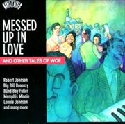 Buy Roots N'Blues-Messed Up In Love & Other Tales Of W
