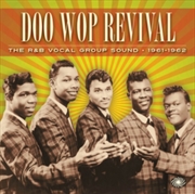 Buy Doo Wop Revival: R&B Vocal Group Sound 1961-62