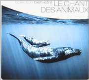 Buy Le Chant Des Animaux: Collection Bien-Etre