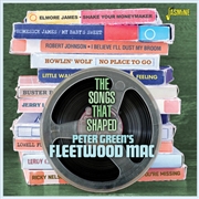 Buy Songs That Shaped Peter Green's Fleetwood Mac