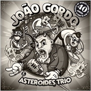 Buy Joao Gordo And Asteroides Trio
