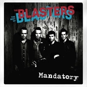 Buy Mandatory: The Best Of The Blasters