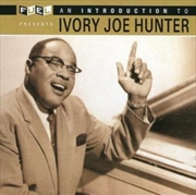 Buy An Introduction To Ivory Joe Hunter