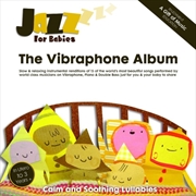 Buy Jazz For Babies: The Vibraphone Album