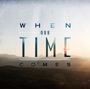 Buy When Our Time Comes
