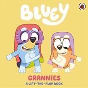 Buy Bluey: Grannies : A Lift-The-F