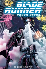 Buy Blade Runner: Tokyo Nexus: To