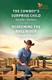 Buy The Cowboy's Surprise Child/Redeeming The Bull Rider