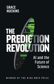 Buy The Prediction Revolution : AI and the Future of Science