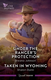 Buy Under The Ranger's Protection/Taken In Wyoming