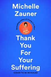 Buy Thank You For Your Suffering : A Memoir