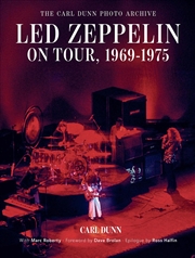 Buy Led Zeppelin on Tour, 1969–1975 : The Carl Dunn Photo Archive