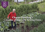 Buy Charles Dowding's Calendar of Vegetable Sowing Dates 2027