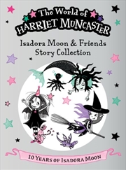 Buy Isadora Moon and Friends Story Collection: Celebrating 10 years of Isadora Moon!