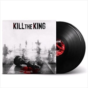 Buy Kill The King Vinyl
