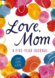 Buy Love, Mom : A 5-Year Journal (One Line a Day)