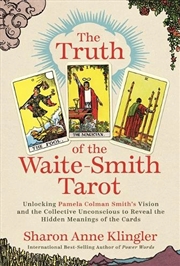 Buy The Truth of the Waite–Smith Tarot : Unlocking Pamela Colman Smith’s Vision and the Collective Uncon