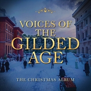 Buy Voices Of The Gilded Age: The Christmas Album