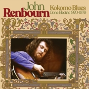 Buy Kokomo Blues Gone Electric 1970-1979