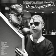 Buy La Ola Nocturna: Experimental Songs & Deviant Pop From The Spanish 80's