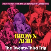 Buy Brown Acid - The Twenty-Third