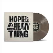 Buy Hope Is A Heavy Thing