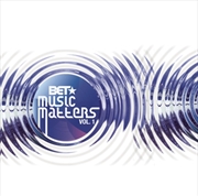 Buy Bet Presents Music Matters Vol.1