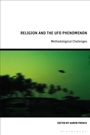 Buy Religion and the UFO Phenomenon: Methodological Challenges